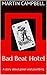 Bad Beat Hotel by Martin    Campbell