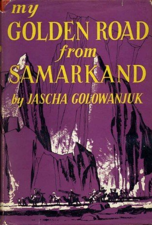 My golden road from Samarkand (Hardcover)