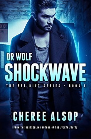 Shockwave (Dr. Wolf - The Fae Rift #1)