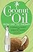 Coconut Oil: From Diet to T...