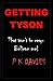 Getting Tyson