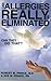 Can Allergies Really Be Eliminated? by Robert M. Prince