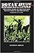 Breakaway: The Inside Story of the Four-Day Revolution in the Philippines, February 22-25, 1986