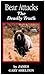 Bear Attacks - The Deadly Truth (Bear Attack Survival Book 2)