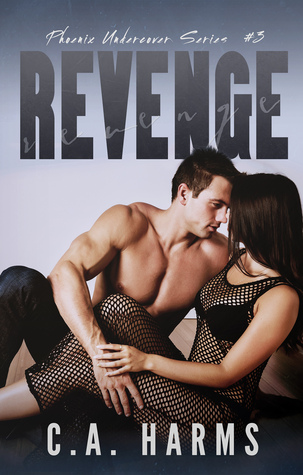Revenge (Phoenix Undercover, #3)
