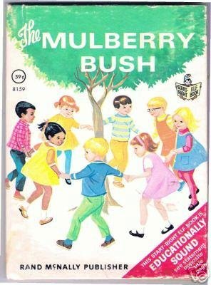 The Mulberry Bush