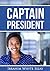 Captain President