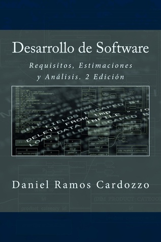 Desarrollo de Software: Requisitos, Estimaciones y Análisis. 2 Edición (Spanish Edition)