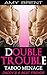 Double Trouble - Daddy's 2 Best Friends