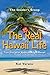 The Real Hawaii Life: True Stories of Relocations to Hawaii