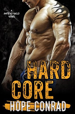 Hard Core (Hard as Nails #3)