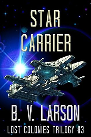 Star Carrier (Lost Colonies Trilogy, #3)