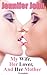 MY WIFE, HER LOVER AND HER MOTHER - Complete: A Femdom Erotic Fantasy Romance