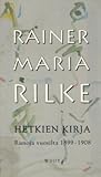 Hetkien kirja - Runoja vuosilta 1899-1908