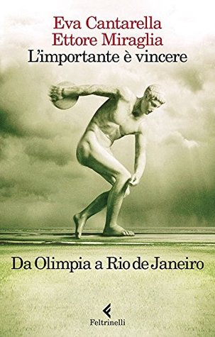 L'importante è vincere: Da Olimpia a Rio de Janeiro (Kindle Edition)