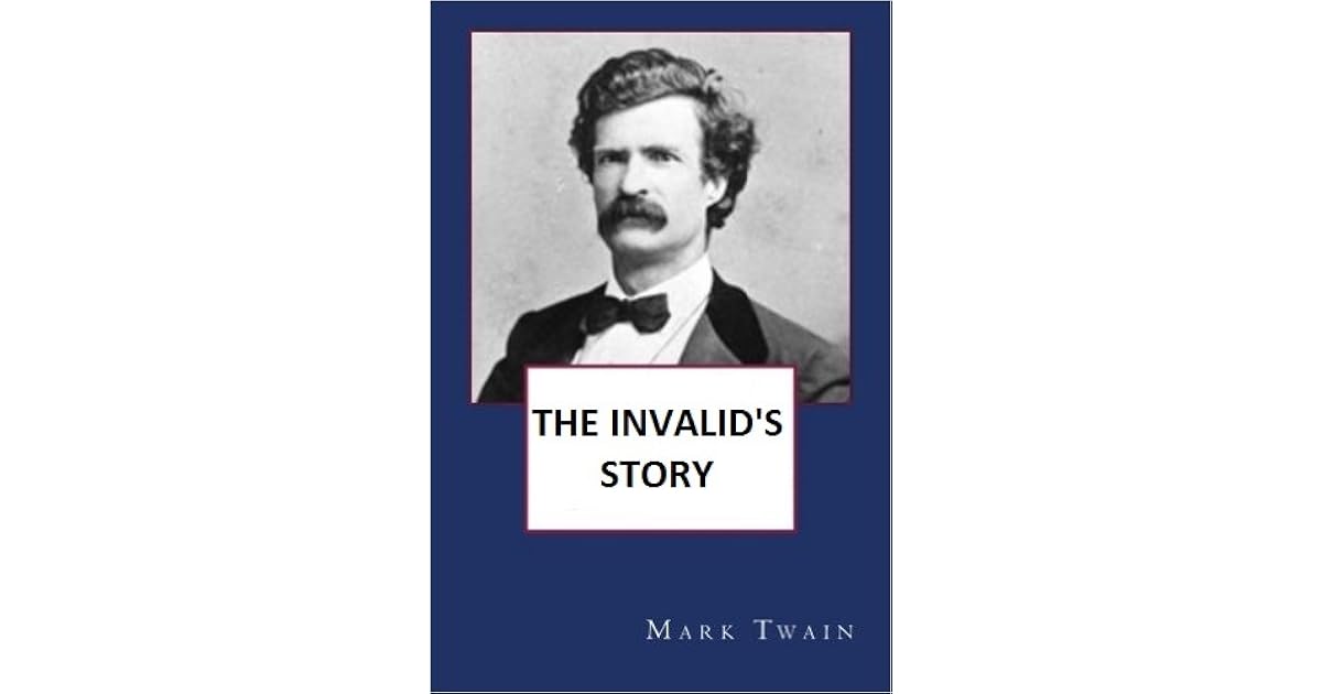 The Invalid's Story by Mark Twain