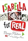 Isabella for Real by Margie Palatini Isabella for Real by Margie Palatini