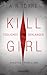 Kill Girl - Tödliches Verlangen (Deanna Madden, #1)