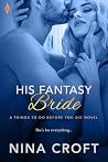 His Fantasy Bride (Things to Do Before You Die..., #3) His Fantasy Bride (Things to Do Before You Die..., #3)