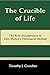 The Crucible of Life: The R...