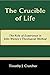 The Crucible of Life by Timothy J. Crutcher