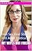 My Wifes Hot Friend by Peter Piper
