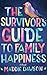The Survivor's Guide to Fam...