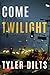 Come Twilight (Long Beach Homicide, #4)