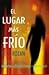 El lugar más frío (Lydia Chin & Bill Smith, #4)