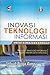 Inovasi Teknologi Informasi untuk Kemajuan Bangsa: Sebuah Bunga Rampai