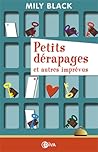 Petits dérapages et autres imprévus by Mily Black Petits dérapages et autres imprévus by Mily Black