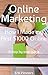 Online Marketing: How I Made my First $1000 Online (residual income, internet marketing strategy, online marketing strategy, online marketing for beginners) (Lifestyle business mastery Book 2)