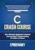 C: Crash Course - The Ultimate Beginner's Course to Learning C Programming in Under 12 Hours