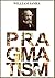 Pragmatism - A New Name for Some Old Ways of Thinking [Annotated]
