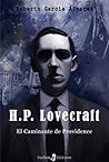 H.P. Lovecraft. El Caminante de Providence by Roberto García Álvarez