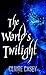 The World's Twilight: A Norse Saga (The Aesir Trilogy Book 1)