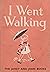 I Went Walking