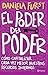 El poder del poder (Spanish Edition)