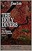 THE HOLY DIVERS (Vol.1): Th...