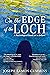 On the Edge of the Loch