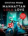 Manhattan Lola Love by Cristina Prada