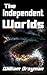 The Independent Worlds (The Sixteen Galaxies Book 2)