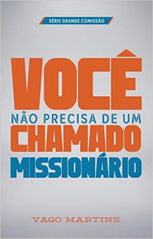 Você Não Precisa de um Chamado Missionário