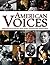 American Voices Original Documents, Speeches, Poems, and Stor... by Ray Notgrass