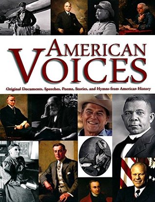 American Voices Original Documents, Speeches, Poems, and Stories from American History (Hardcover)