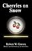 Cherries on Snow (The Chronicles of the Seven Cities Book 2)