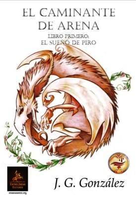 Portada de El caminante de arena Libro I: El sueño de Piro, de J.G. González