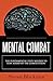 Mental Combat: The Fundamen...