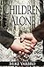 Children Alone: A Story About Sorrow And Overcoming-Two Young Children Abandoned