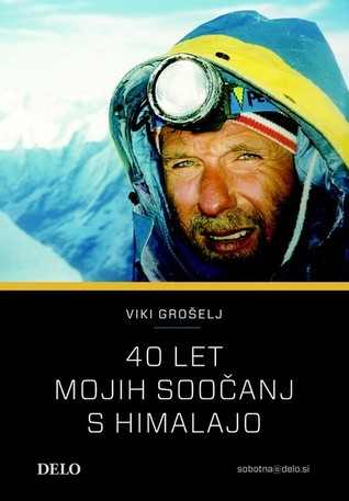 40 let mojih soočanj s Himalajo (Paperback)